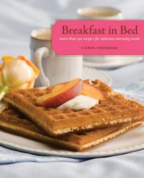 Paperback Breakfast in Bed: More Than 150 Recipes for Delicious Morning Meals Book