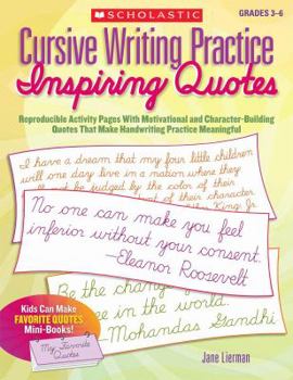 Paperback Cursive Writing Practice: Inspiring Quotes: Reproducible Activity Pages with Motivational and Character-Building Quotes That Make Handwriting Practice Book