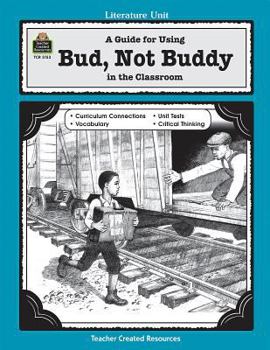 Paperback A Guide for Using Bud, Not Buddy in the Classroom Book