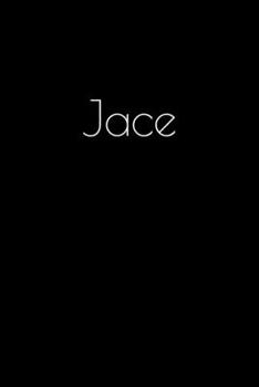 Paperback Jace: Notebook / Journal / Diary - 6 x 9 inches (15,24 x 22,86 cm), 150 pages. Personalized for Jace. Book