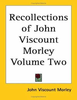 Paperback Recollections of John Viscount Morley Volume Two Book