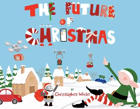 Paperback The Future of Christmas: Volume 1 Book