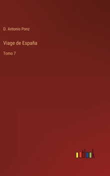 Hardcover Viage de España: Tomo 7 [Spanish] Book