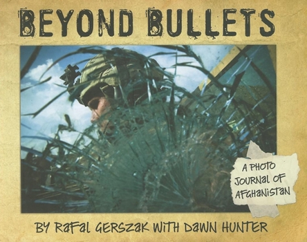 Hardcover Beyond Bullets: A Photo Journal of Afghanistan Book