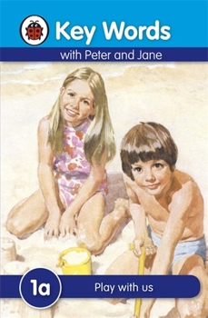 Play With Us (Ladybird Key Words Reading Scheme Book, No 1a) - Book  of the Key Words with Peter and Jane