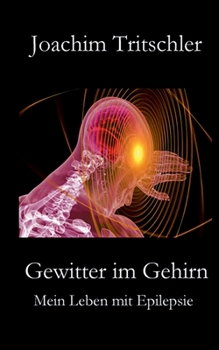 Paperback Gewitter im Gehirn: Mein Leben mit Epilepsie [German] Book