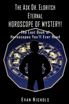 Paperback The Ask Dr. Eldritch ETERNAL HOROSCOPE OF MYSTERY! Book