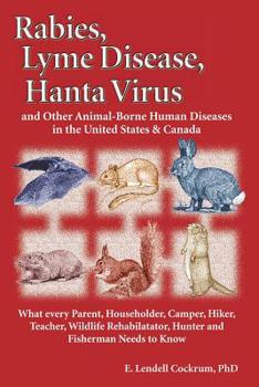 Paperback Rabies, Lyme Disease, and Hanta Virus and Other Animal-Borne Human Diseases in the United States and Canada Book