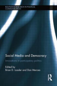 Paperback Social Media and Democracy: Innovations in Participatory Politics Book