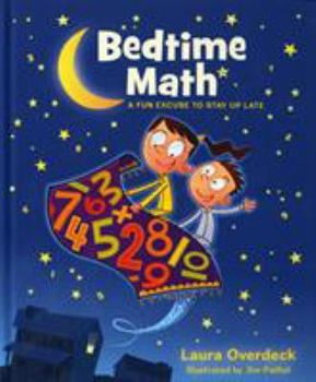 Hardcover Bedtime Math: A Fun Excuse to Stay Up Late Book