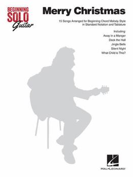 Paperback Merry Christmas for Beginning Solo Guitar Easy Chord Melody Sheet Music with Tablature Beginner Guitar Christmas Songbook Holiday Guitar Music Book fo Book