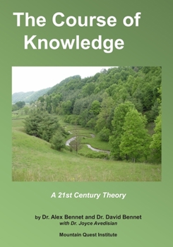 Paperback The Course of Knowledge: A 21st Century Theory Book