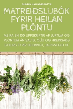 Paperback Matreiðslubók Fyrir Heilan Plöntu [Icelandic] Book