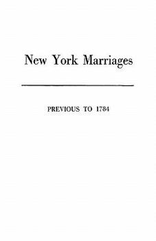 Paperback New York Marriages Previous to 1784 Book