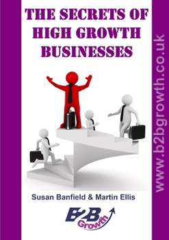 Paperback The Secrets of High Growth Businesses Book