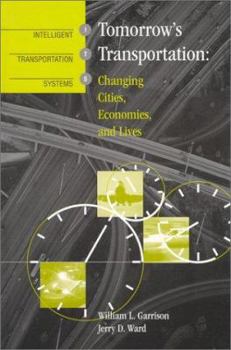 Hardcover Tomorrow's Transportation: Changing Cities, Economies, and Lives Book