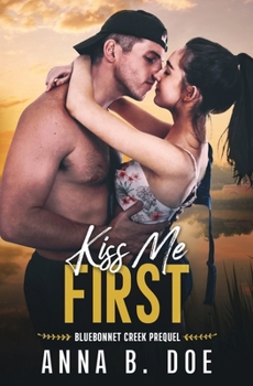 Kiss Me First: A Coming Of Age Sports Romance - Book #0 of the Bluebonnet Creek