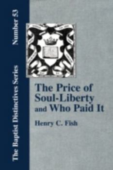 Paperback The Price of Soul Liberty and Who Paid It Book