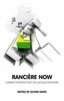 Paperback Ranciere Now: Current Perspectives on Jacques Ranciere Book