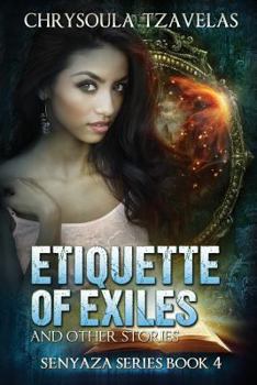 Etiquette of Exiles - Book #4 of the Senyaza