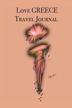 Paperback Love GREECE Travel Journal: Stylishly illustrated little notebook to accompany you on your journey throughout this diverse and beautiful country. Book