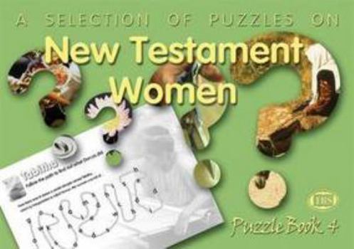 Paperback Puzzles on New Testament Women: Puzzles Book Bk. 4 Book