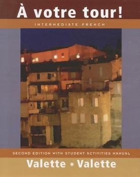 Paperback A Votre Tour! Intermediate French: With Student Activities Manual Book