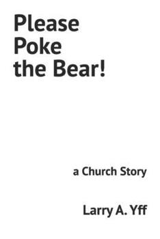 Paperback Please Poke the Bear!: a Church Story Book