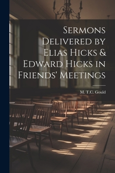 Paperback Sermons Delivered by Elias Hicks & Edward Hicks in Friends' Meetings Book