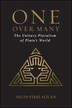 Paperback One over Many: The Unitary Pluralism of Plato's World Book