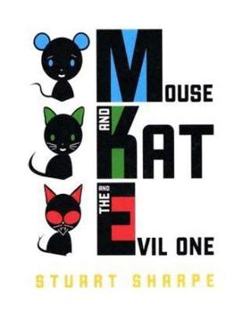 Board book Mouse and Kat and the Evil One Book