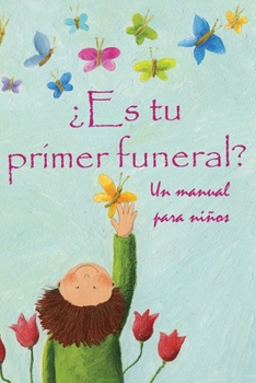 Paperback ¿Es Tu Primer Funeral?: Un manual para niños [Spanish] Book