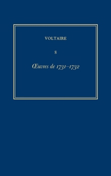 Hardcover Oeuvres Complètes de Voltaire (Complete Works of Voltaire) 8: Oeuvres de 1731-1732 [French] Book
