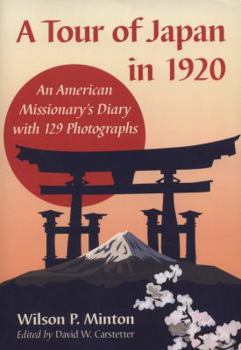 Paperback A Tour of Japan in 1920: An American Missionary's Diary with 129 Photographs Book