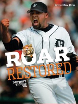 Paperback Roar Restored: Detroit Tigers '06 Book