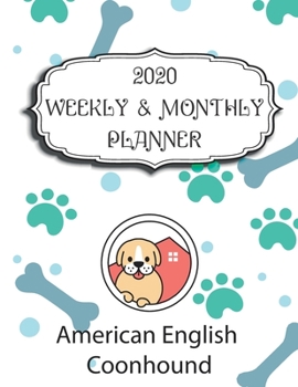 2020 American English Coonhound Planner : Weekly & Monthly with Password list, Journal calander for American English Coonhound owner ,8.5x11: 2020 ... pages, 8.5x11, Soft cover, Mate Finish