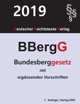 Paperback Bundesberggesetz: BBergG mit Nebengesetzen [German] Book