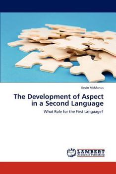 Paperback The Development of Aspect in a Second Language Book