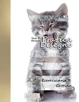 Paperback Pratica Disegno - XXL Eserciziario 9: Gattino [Italian] Book