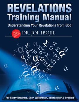 Paperback Revelations Training Manual: Understanding Your Revelations from God Book