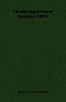 Paperback Flowers and Flower Gardens (1855) Book