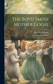 Hardcover The Boyd Smith Mother Goose Book