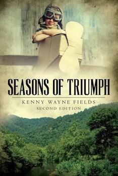 Paperback Seasons of Triumph: A shy, undersized coal miner's son dreams of excelling in sports, winning the heart of a girl, and being a pilot. Book