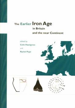 Paperback The Earlier Iron Age in Britain and the Near Continent Book