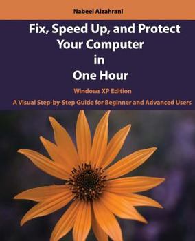 Paperback Fix, Speed Up, and Protect Your Computer in One Hour: Windows XP Edition Book