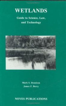 Hardcover Wetlands: Guide to Science, Law and Technology Book