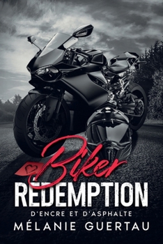 Paperback Biker Rédemption: D'encre et d'asphalte [French] Book