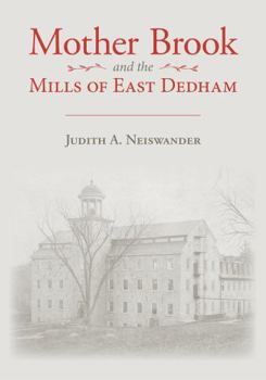 Paperback Mother Brook and the Mills of East Dedham Book