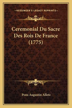 Paperback Ceremonial Du Sacre Des Rois De France (1775) Book