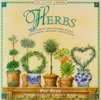 Hardcover Herbs: Imaginative Tips & Sensible Advice for Cooking, Growing and Enjoying Book